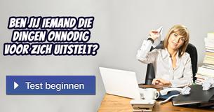 Ben jij iemand die dingen onnodig voor zich uitstelt?