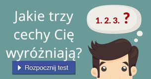 Jakie trzy cechy Cię wyróżniają?
