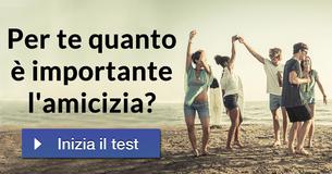 Per te quanto è importante l'amicizia?