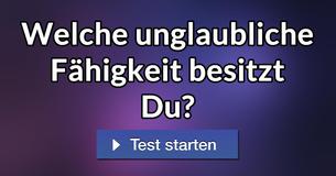 Welche unglaubliche Fähigkeit besitzt Du?