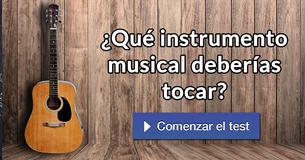 ¿Qué instrumento musical deberías tocar?