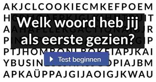 Welk woord heb jij als eerste gezien?