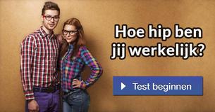 Hoe hip ben jij werkelijk?