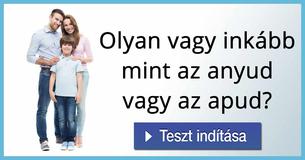 Olyan vagy inkább mint az anyud vagy az apud?