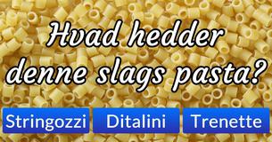Det er kun 5% der kan: Kender du disse slags pasta?