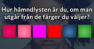 Hur hämndlysten är du, om man utgår från de färger du väljer?