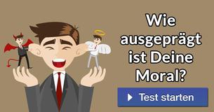 Wie ausgeprägt ist Deine Moral?