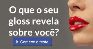 O que o seu gloss revela sobre você?