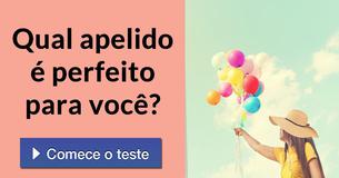 Qual apelido é perfeito para você?