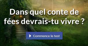Dans quel conte de fées devrais-tu vivre ?