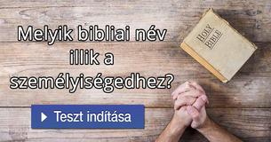 Melyik bibliai név illik a személyiségedhez?