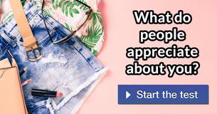 What do people appreciate about you?
