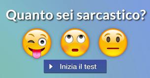 Quanto sei sarcastico?