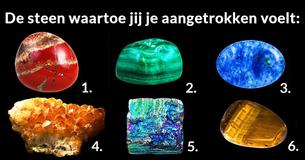 Tot welke van deze stenen voel jij je aangetrokken? Klik hier en ontdek de waarheid over jou! 