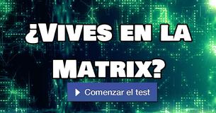 ¿Vives en la Matrix?