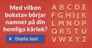Med vilken bokstav börjar namnet på din hemliga kärlek?