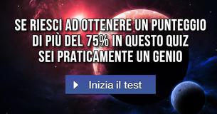 Se riesci ad ottenere un punteggio di più del 75% in questo quiz sei praticamente un genio