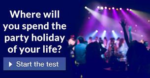 Where will you spend the party holiday of your life?