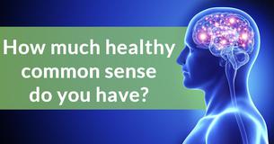 How much healthy common sense do you have? 