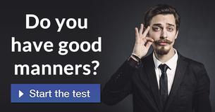 Do you have good manners? 