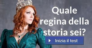 Quale regina della storia sei?