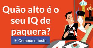 Quão alto é o seu QI de paquera?