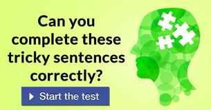 Can you complete these tricky sentences correctly?