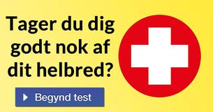 Tager du dig godt nok af dit helbred?