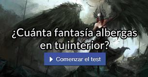 ¿Cuánta fantasía albergas en tu interior?