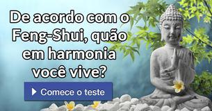 De acordo com o Feng-Shui, quão em harmonia você vive?
