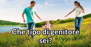 Che tipo di genitore sei?