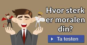 Hvor sterk er moralen din?