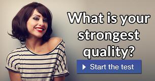 What is your strongest quality?