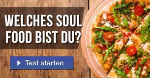 Welches Soul Food bist Du?