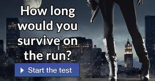 How long would you survive on the run?