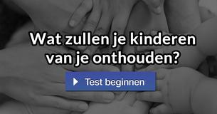 Wat zullen je kinderen van je onthouden?