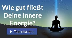 Wie gut fließt Deine innere Energie?