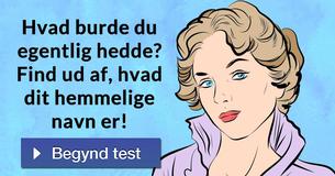 Hvad burde du egentlig hedde? Find ud af, hvad dit hemmelige navn er!