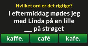 Hvilket ord er det rigtige?