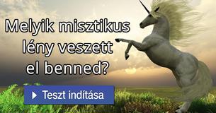 Melyik misztikus lény veszett el benned?   