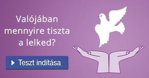 Valójában mennyire tiszta a lelked?