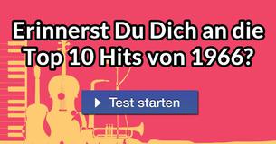Erinnerst Du Dich an die Top 10 Hits von 1966?