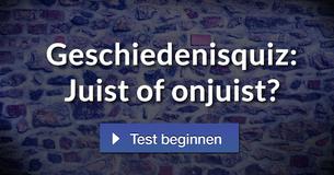 Geschiedenisquiz: Juist of onjuist?