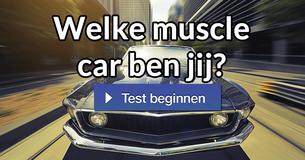 Welke muscle car ben jij?