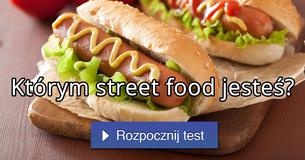 Którym street food jesteś?