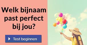 Welk bijnaam past perfect bij jou?