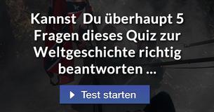 Kannst  Du überhaupt 5 Fragen dieses Quiz zur Weltgeschichte richtig beantworten ...