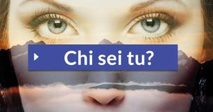 Chi sei tu?
