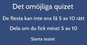 Kan du få minst 5 av 10 poäng i denna omöjliga quiz med blandad kunskap?
