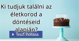Ki tudjuk találni az életkorod a döntéseid alapján?